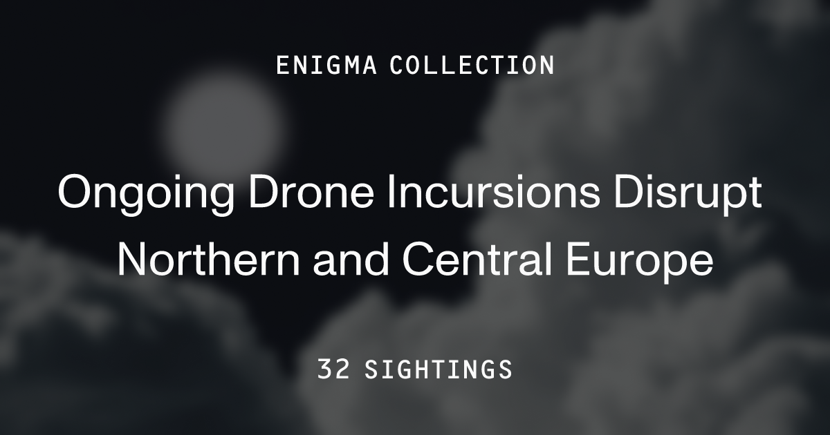 Ongoing Drone Incursions Disrupt Northern and Central Europe | Enigma Labs